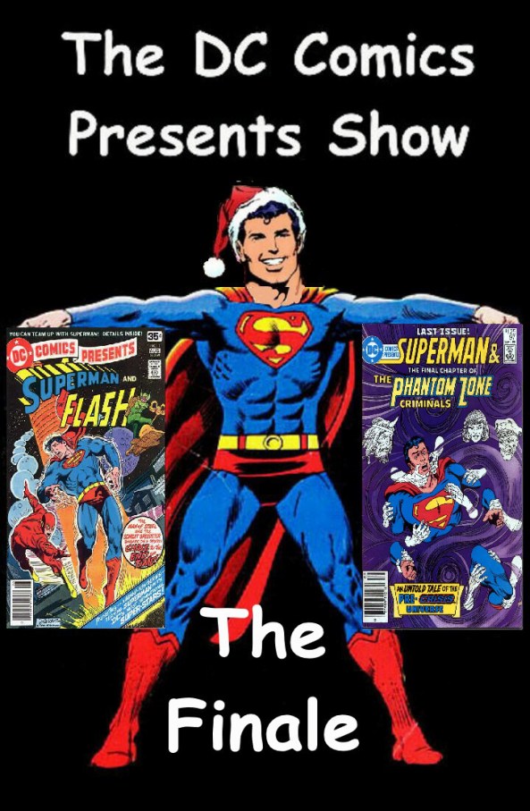 The DC Comics Presents Show – The Finale | The DC Comics Presents Show